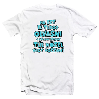 Ha Ezt El Tudod Olvasni a Csajom Szerint… Vicces Páros Póló