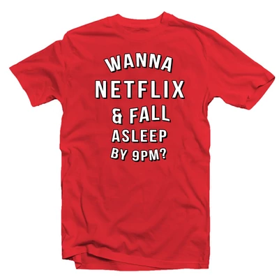 Wanna Netflix Tonight Ajándék Póló Valentin-napra
