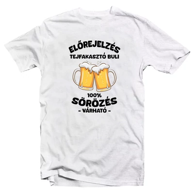 Tejfakasztó Előrejelzés Vicces Ajándék Póló
