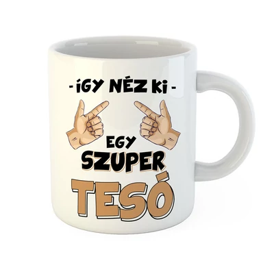 Így Néz Ki Egy Szuper Tesó Vicces Ajándék Bögre Így Néz Ki Egy Szuper Tesó Vicces Ajándék Bögre