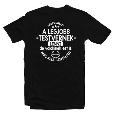 Nehéz Meló a Legjobb Testvérnek Lenni Vicces Ajándék Póló Nehéz Meló a Legjobb Testvérnek Lenni Vicces Ajándék Póló
