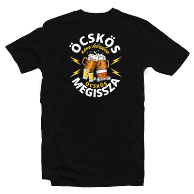 Öcskös Nem Kérdez, Öcskös Megissza Vicces Ajándék Póló Öcskös Nem Kérdez, Öcskös Megissza Vicces Ajándék Póló