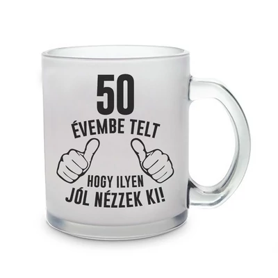 50 Évembe Telt Hogy Ilyen Jól Nézzek Ki! Ajándék Szülinapi Üvegpohár 50 Évembe Telt Hogy Ilyen Jól Nézzek Ki! Ajándék Szülinapi Üvegpohár