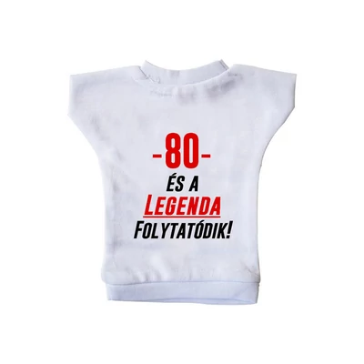 80 és a Legenda Folytatódik! Ajándék Szülinapi Üvegpóló