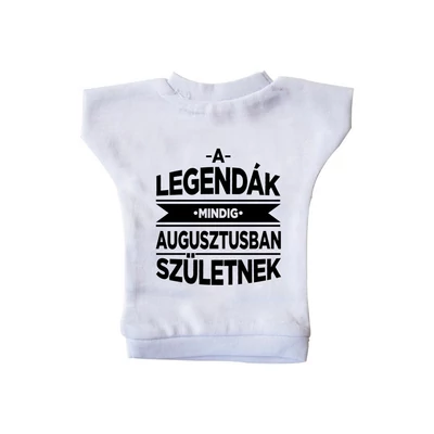 A Legendák Mindig Augusztusban Születnek Ajándék Szülinapi Üvegpóló