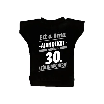 Ezt a Béna Ajándékot Kaptam 30. Szülinapomra! Szülinapi Üvegpóló