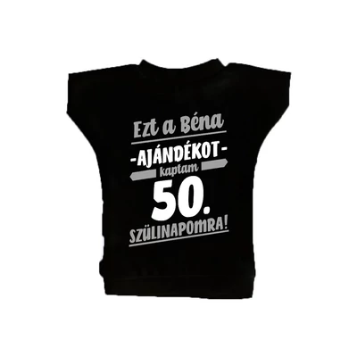Ezt a Béna Ajándékot Kaptam 50. Szülinapomra! Szülinapi Üvegpóló