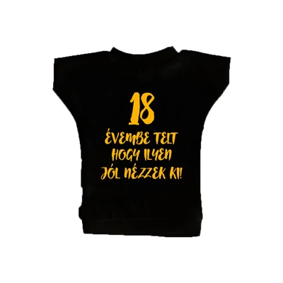 18 Évembe Telt Hogy Ilyen Jól Nézzek Ki! Ajándék Szülinapi Üvegpóló
