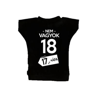 Nem Vagyok 18, Csak 17 + Áfa Ajándék Szülinapi Üvegpóló