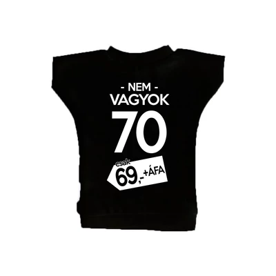 Nem Vagyok 70, Csak 69 + Áfa Ajándék Szülinapi Üvegpóló Nem Vagyok 70, Csak 69 + Áfa Ajándék Szülinapi Üvegpóló