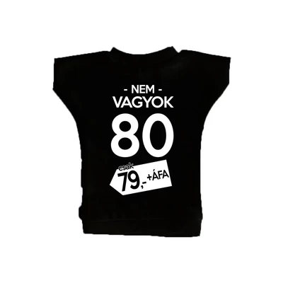 Nem Vagyok 80, Csak 79 + Áfa Ajándék Szülinapi Üvegpóló