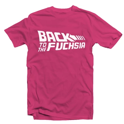 Back To The Fuchsia! Vicces Filmes Póló