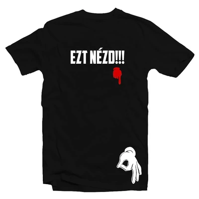 Ezt Nézd!!! Vicces Ajándék Póló