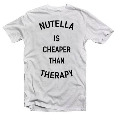 Nutella is Cheaper Than Therapy  Feliratos Vicces Póló