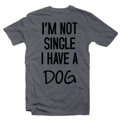 Kép 1/3 - I'm Not Single I Have a Dog Állatos Póló