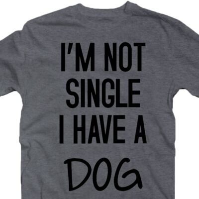 Kép 2/3 - I'm Not Single I Have a Dog Állatos Póló 2