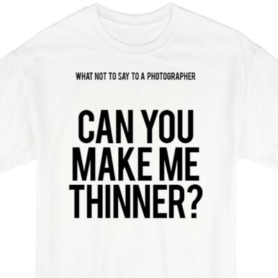 Kép 2/3 - Can You Make Me Thinner?' Feliratos Póló 2