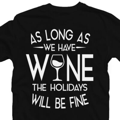 Kép 2/2 - As Long As We Have Wine… Karácsonyi Feliratos Póló 2