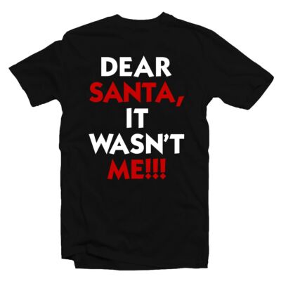 Kép 1/2 - Dear Santa It Wasn't Me Karácsonyi Feliratos Póló