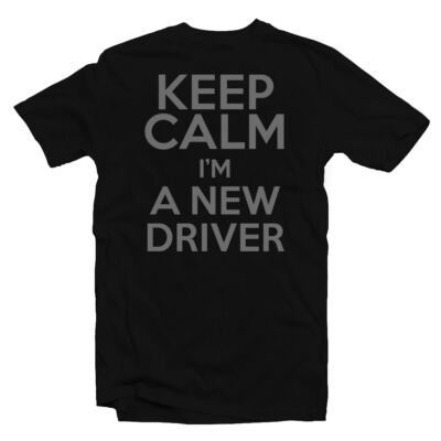 Kép 1/3 - Keep Calm I'm a New Driver Meglepetés Póló