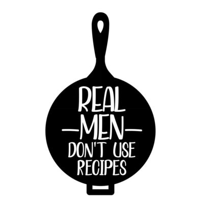 Kép 5/5 - Real Men Don't use Recipes' Vicces