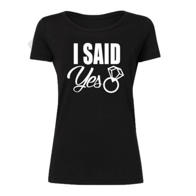 Kép 1/3 - I Said YES!' Feliratos Lánybúcsú Női Póló