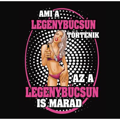 Kép 2/3 - Ami a Legénybúcsún Történik... Feliratú Ajándék Póló 2