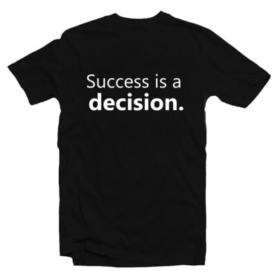 Kép 1/2 - Success is a Decision Motiváló, Idézetes Póló