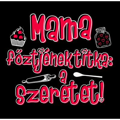 Kép 2/5 - Mama Főztjének Titka a Szeretet Ajándék Kötény 2