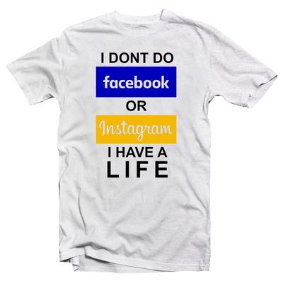 Kép 1/3 - I Dont Do Facebook… Vicces Póló