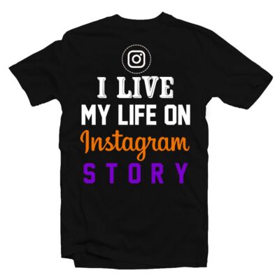 Kép 1/3 - I Live My Life On Instagram Story Vicces Póló