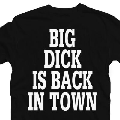 Kép 2/2 - Big Dick is Back in Town Feliratos Vicces Póló 2