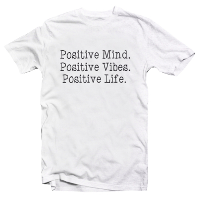 Kép 1/2 - Positive Mind, Positive Vibes, Positive Live Motiváló, Idézetes Póló