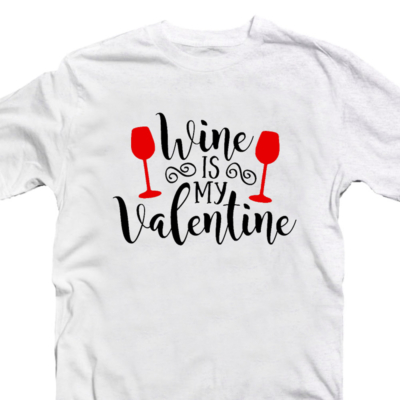 Kép 3/3 - Wine is My Valentine Szerelmes Póló Valentin-napra 2