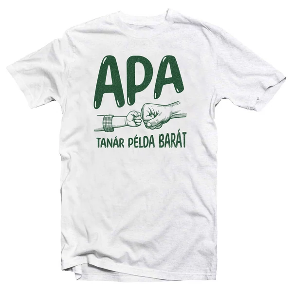 Apa: Tanár, Példa, Barát Ajándék Póló
