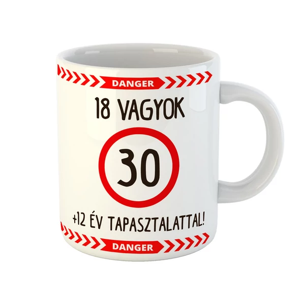 18 Vagyok 12 Év Tapasztalattal! Ajándék Szülinapi Bögre