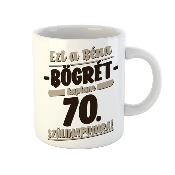Ezt a Béna Ajándékot Kaptam 70. Szülinapomra! Szülinapi Bögre