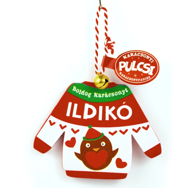 Karácsonyi Pulcsi Dísz: Ildikó