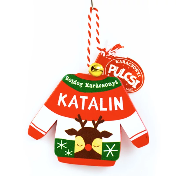Karácsonyi Pulcsi Dísz: Katalin