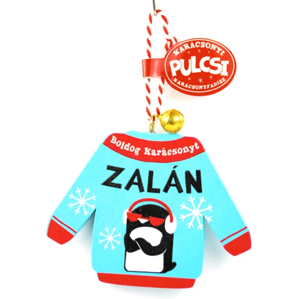Karácsonyi Pulcsi Dísz: Zalán