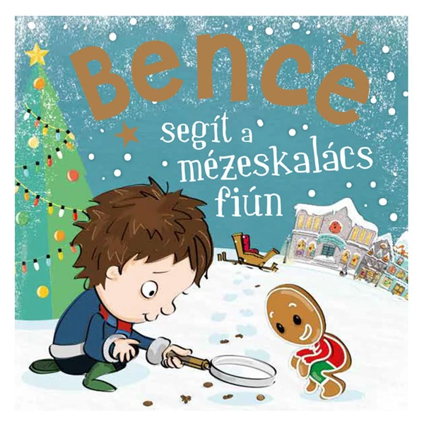 Névre Szóló Mesekönyv - Mézeskalács - Bence