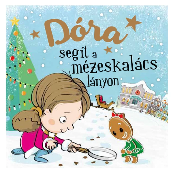 Névre Szóló Mesekönyv - Mézeskalács - Dóra