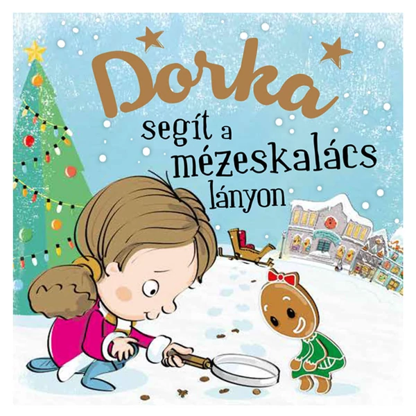 Névre Szóló Mesekönyv - Mézeskalács - Dorka