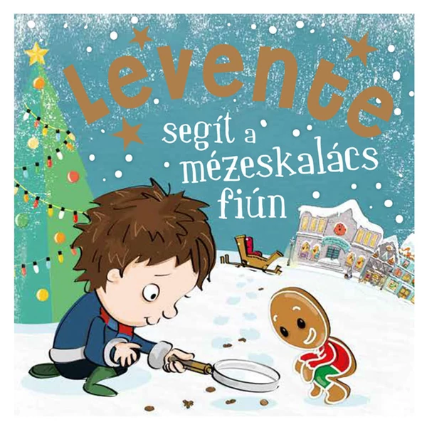 Névre Szóló Mesekönyv - Mézeskalács - Levente