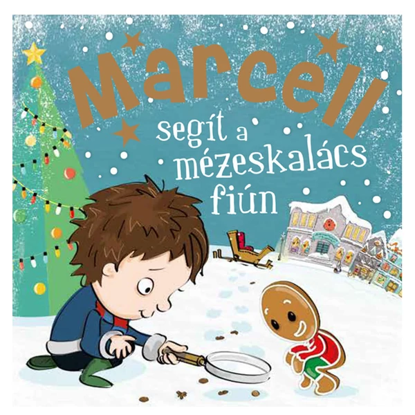 Névre Szóló Mesekönyv - Mézeskalács - Marcell
