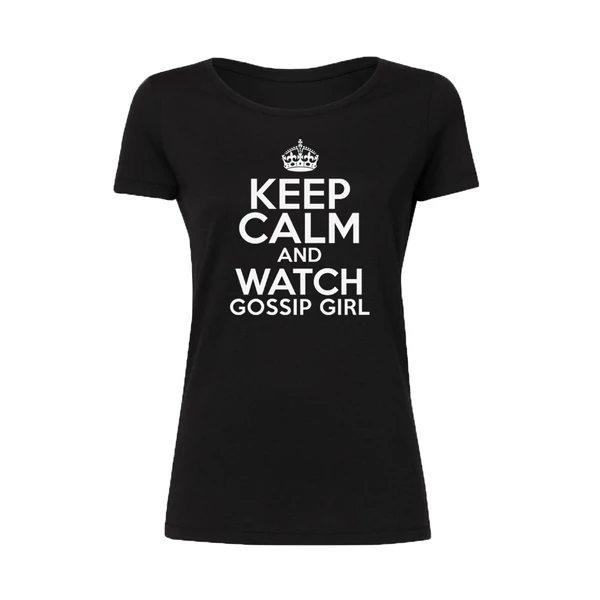 Keep Calm And Watch Gossip Girl Feliratos Póló