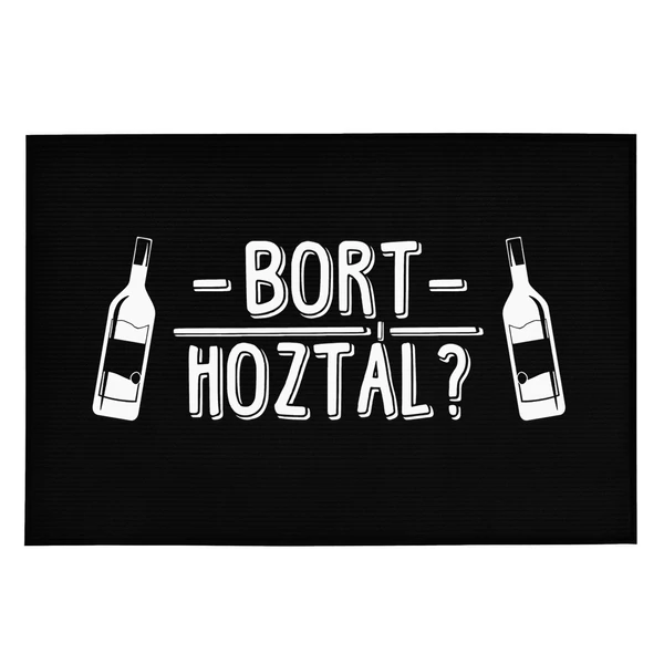 Bort Hoztál?' Vicces, Tréfás Lábtörlő