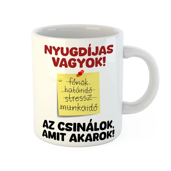 Azt Csinálok, Amit Akarok Vicces Ajándék Bögre Nyugdíjasnak