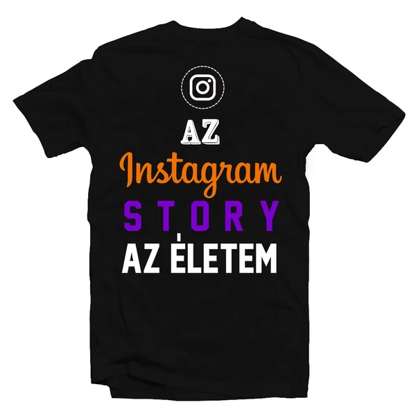 Az Instagram Story Az Életem Vicces Póló