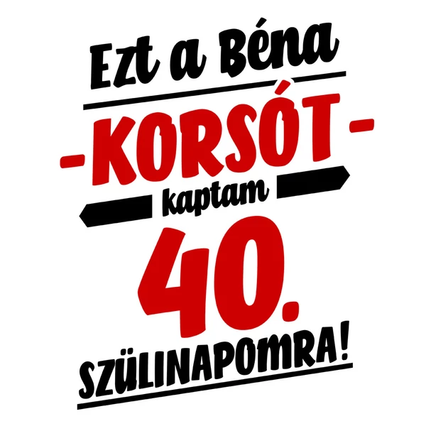Ezt a Béna Ajándékot Kaptam 40. Szülinapomra! Szülinapi Söröskorsó 2